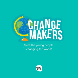 Changemaker- meet the young people changing the world - Daretodreamshop