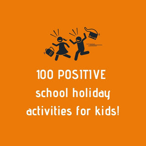 100 POSITIVE school holiday activities for kids, online program-[ Projectgenz][Daretodreamshop]